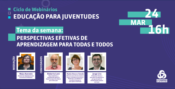 Instituto Unibanco discute perspectivas efetivas de aprendizagem em webinário