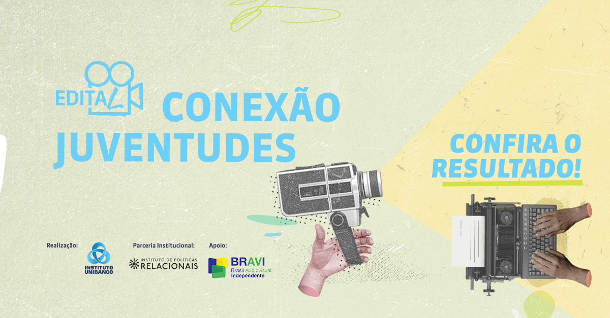 Instituto Unibanco anuncia projetos de minidocumentários selecionados pelo Edital Conexão Juventudes