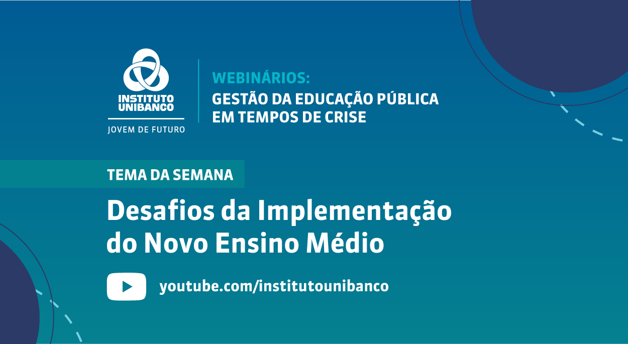 Instituto Unibanco debate sobre a implementação do novo ensino médio